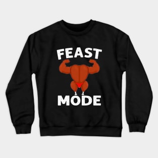 Feast Mode On Turkey Muscle Crewneck Sweatshirt